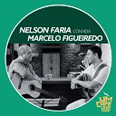 Nelson Faria Marcelo Figueiredo - Samba em Prel dio
