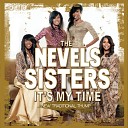 The Nevels Sisters - My Time New Traditional Thump