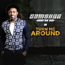 samsong - Turn Me Around