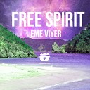Eme Viyer - Free Spirit Original Mix