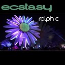 Ralph C - Ecstasy Original Mix