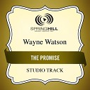 Wayne Watson - The Promise Low Key Performance Track Without Background…