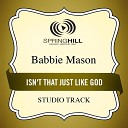 Babbie Mason - Isn t That Just Like God Low Key Performance Track Without Background…