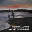 Mister Valentine - Holding On to You