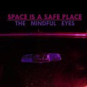 The Mindful Eyes - Left Turn at Saturn