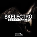 Skelectro - Sorry Eagle Original Mix