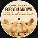 Rodrigo Gonzalez - For You Me Dakar Carvalho Remix
