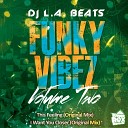 DJ L A Beats - This Feeling Original Mix
