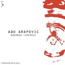 Ado Arapovic - Bourbon Original Mix