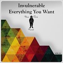 Invulnerable - Everything You Want Original Mix