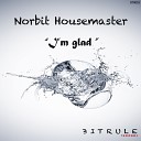 Norbit Housemaster - I m Glad Original HMS Mix