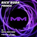 Rico Buda - Phobia Mental Drops Remix