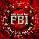 Aspen Bizarre Disco - F B I Original Mix
