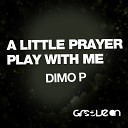 Dimo P - Play With Me Original Mix