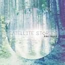 Satellite Stories - Seasons of B Sides