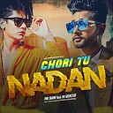 Rao Sahab feat A B Rockstar - Chori Tu Nadan