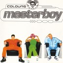 Masterboy - Show Me Colours Radio Edit