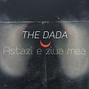 The dAdA - Astazi E Ziua Mea