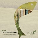 Ashai - The Untold Story Original Mix