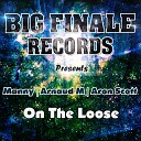 Manny Arnaud M Aron Scott - On The Loose Vocal Mix