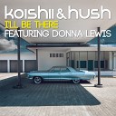 Koishii Hush feat Donna Lewis - I ll Be There Jayeson Andel Remix