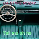 DA STING ROZAY feat SUNNY J PEMTIUMP - Tell Me Oh No