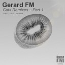 GERARD FM - Cats Diego Medina Remix