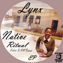 Lynx - Native Ritual Shattered Dub Mix