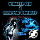 Numall Fix Elektor Project - Give Me Your Space Electron Project Remix