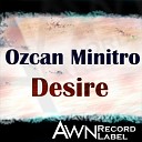 Ozcan Minitro - Desire Original Mix