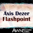 Axis Dezer - Flashpoint Original Mix