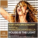 Roby Arduini Pagany feat Francesca Faggella - House Is The Light Roby Arduini Pagany Back To…