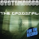 SystemDisco - The Original Original Mix