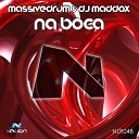 Massivedrum Dj Maddox - Na Boca Original Mix