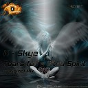 K Skye - Tears For A Lifted Spirit Original Mix