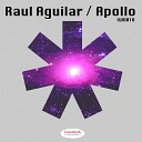 Raul Aguilar - Apollo Original Mix
