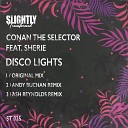 Conan The Selector feat Sherie - Disco Lights Original Mix