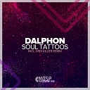 Dalphon - Soul Tattoos Midi Killer Remix