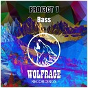 PROJ3CT 7 - Bass Original Mix