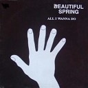 Beautiful Spring - A All I Wanna Do Canciones Del Mundo Long Dance…