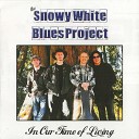 Snowy White Blues Project - I Still See You