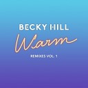 Becky Hill - Warm Man Without A Clue Remix