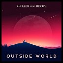 X Killer - Outside World feat Dexavl