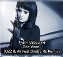 Kelly Osbourne - One Word Ozz Ali Dmitry Rs Remix