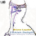 Bruno Leydet - Turkish Delight Magic Istanbul Version