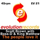 Scott Brown, Bass-D, King Matthew - The People Love It (Original Mix)