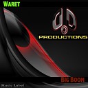 Waret - Big Boom Original Mix