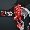 DJ Ikaro - Touch Of God Original Mix