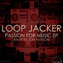 Loop Jacker - Somethin Like This Original Mix