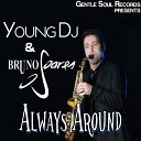 Young DJ Bruno Soares Sax - Always Around Original Mix